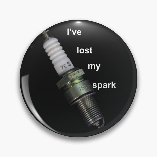 Item preview, I_ve lost my spark   designed and sold by LeilaGiftShop.