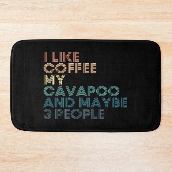Item preview, I Like Coffee My Cavapoo And Maybe 3 People designed and sold by kindxinn.