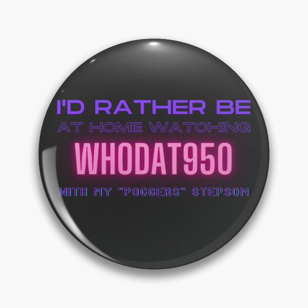 Item preview, Whodat950 poggers stepson twitch youtube content creator designed and sold by LAST WEEK'S STOLEN AESTHETICS.