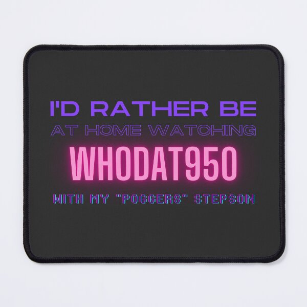 Item preview, Whodat950 poggers stepson twitch youtube content creator designed and sold by LAST WEEK'S STOLEN AESTHETICS.