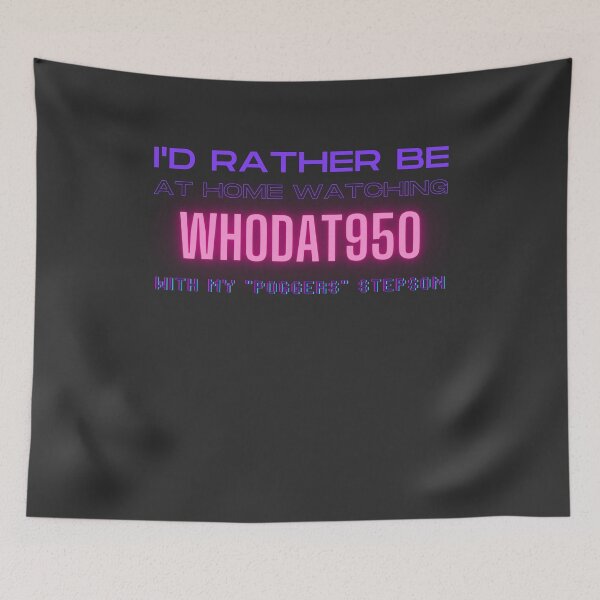 Item preview, Whodat950 poggers stepson twitch youtube content creator designed and sold by LAST WEEK'S STOLEN AESTHETICS.