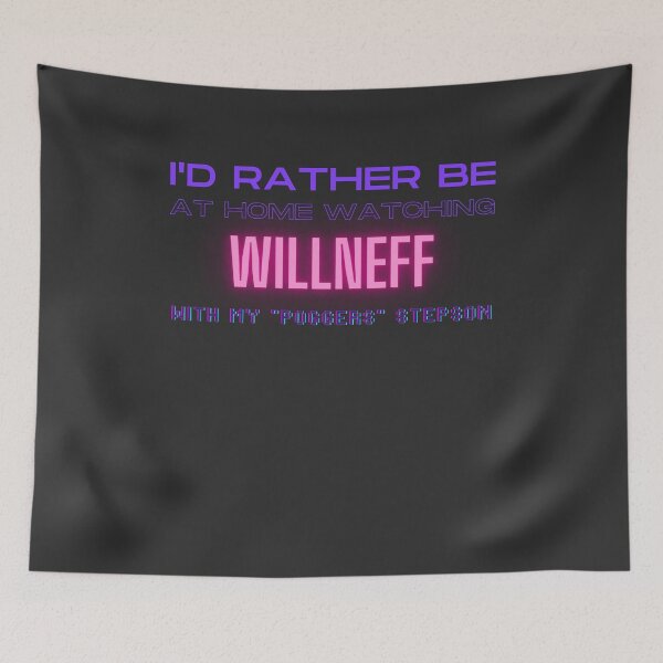 Item preview, WillNeff poggers stepson twitch youtube content creator designed and sold by LAST WEEK'S STOLEN AESTHETICS.