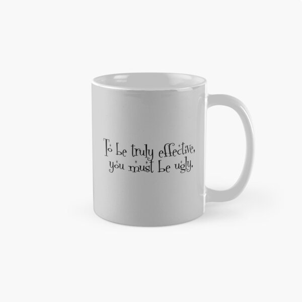Item preview, To be truly effective, you must be ugly   designed and sold by SugarNA.
