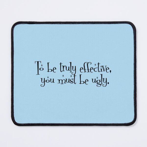 Item preview, To be truly effective, you must be ugly   designed and sold by SugarNA.
