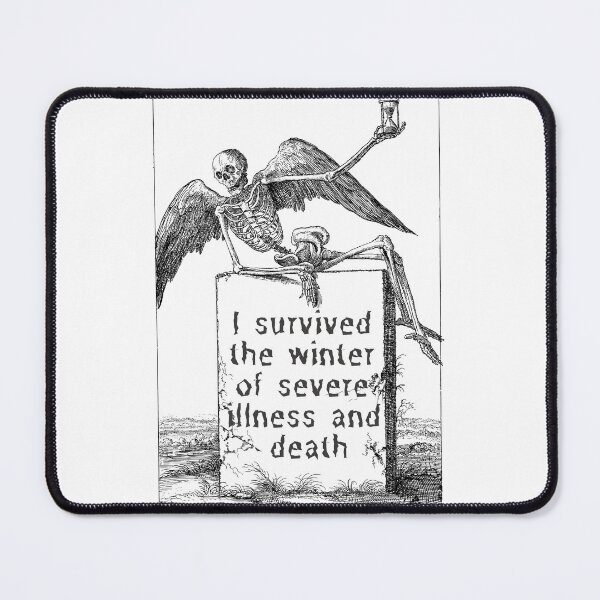Item preview, I Survived The Winter Of Severe Illness And Death designed and sold by SweetbeStore.