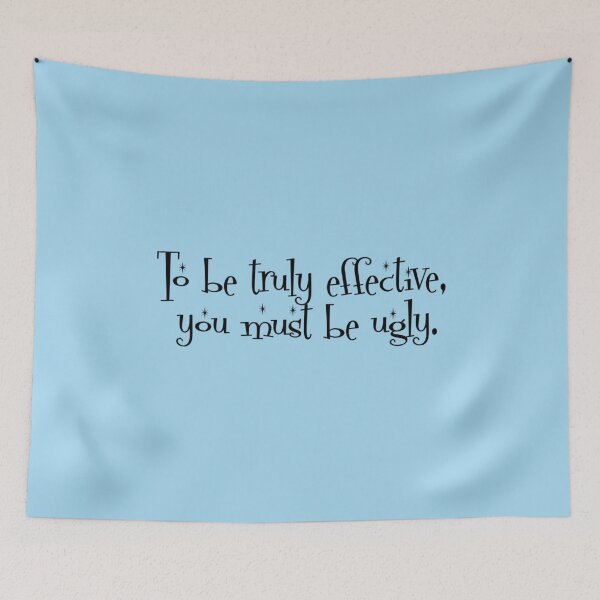Item preview, To be truly effective, you must be ugly   designed and sold by SugarNA.
