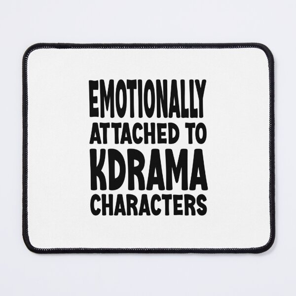 Item preview, EMOTIONALLY ATTACHED TO KDRAMA CHARACTERS (BLACK) - FUNNY KDRAMA FANS designed and sold by Kimirina.