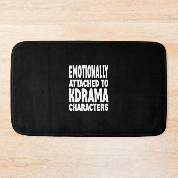 Item preview, EMOTIONALLY ATTACHED TO KDRAMA CHARACTERS (WHITE) - FUNNY KDRAMA FANS designed and sold by Kimirina.