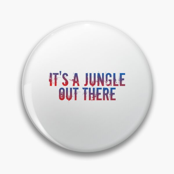 Item preview, It_s a jungle out there quote    designed and sold by MaxMerchShopp.