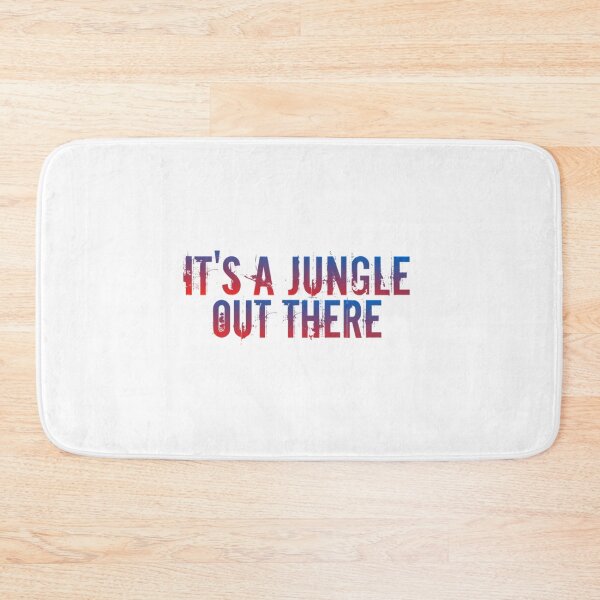 Item preview, It_s a jungle out there quote    designed and sold by MaxMerchShopp.