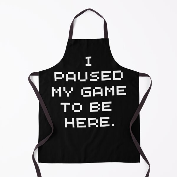 Item preview, Funny Gamer wear - I paused my game to be here - Gaming designed and sold by Jamiecsmith1986.