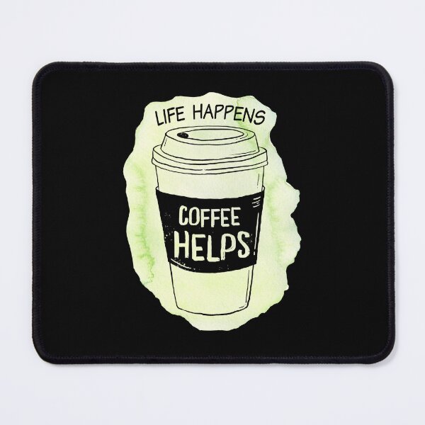 Item preview, Life Happens, Coffee Helps - Coffee Funny quote designed and sold by OutcastBrain.