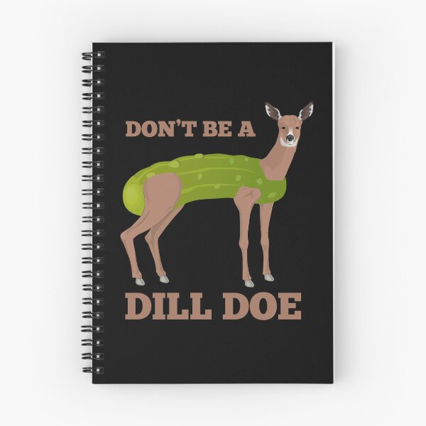 Item preview, Don't Be A Dill Doe! Funny Pickle Deer designed and sold by Cedroad Shirts.