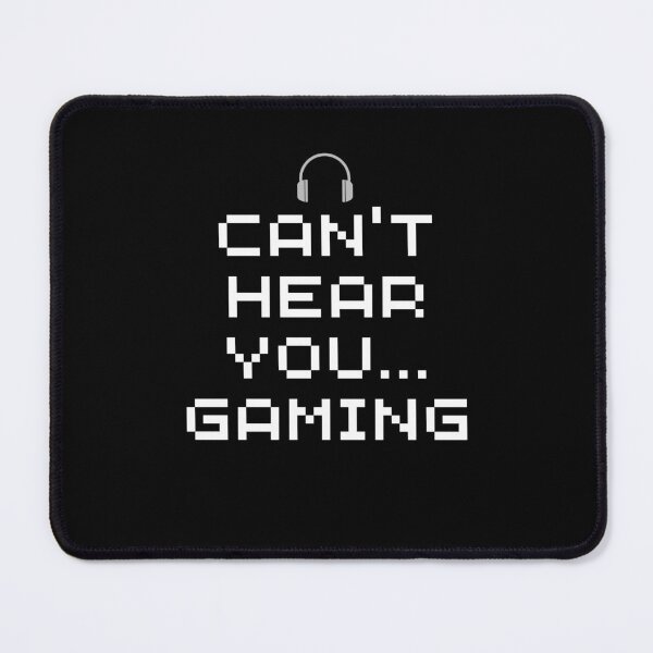 Item preview, Funny Gamer wear - Can't hear you. Gaming designed and sold by Jamiecsmith1986.
