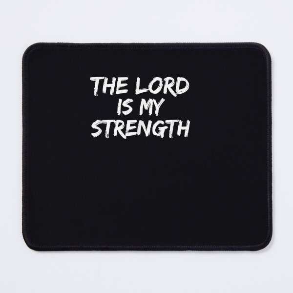 Item preview, Christian Worship Quote Faith Saying The Lord is My Strength designed and sold by DeannaMarks.