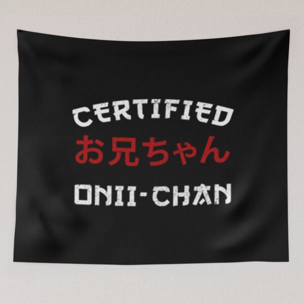 Item preview, Onii-Chan Meme Shirt Anime Gift Classic . designed and sold by lindonrcmarc.