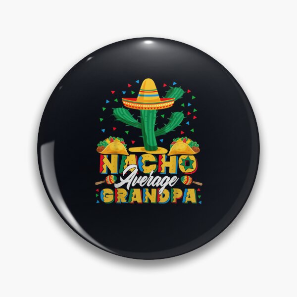 Item preview, Cinco De Mayo Nacho Promedio Abuelo Nachos designed and sold by DeannaMarks.