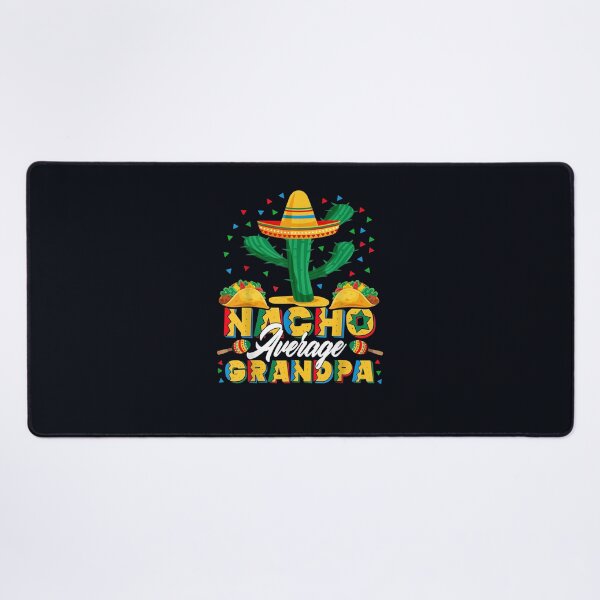 Item preview, Cinco De Mayo Nacho Average Grandpa Nachos designed and sold by DeannaMarks.