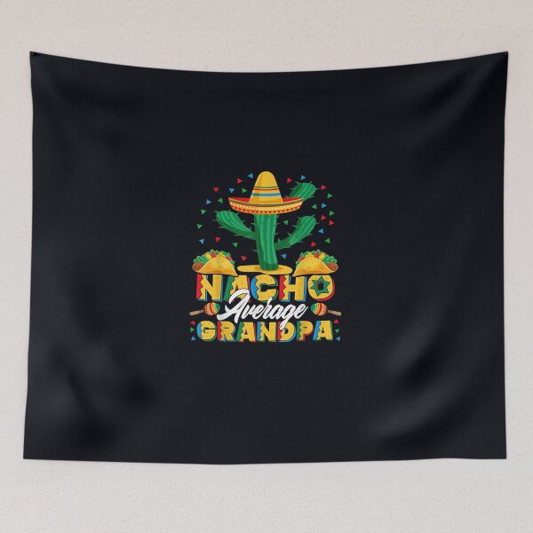 Artikelvorschau, Cinco De Mayo Nacho Durchschnittliche Opa-Nachos entworfen und verkauft von DeannaMarks.