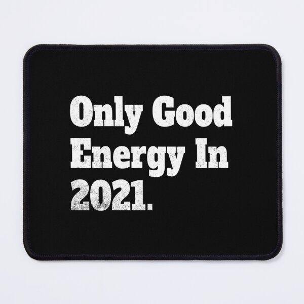 Item preview, Only Good Energy In 2021 Tee - Funny Motivation Unisex . - New Year Gif. - Good Vibe Ene designed and sold by lindonrcmarc.