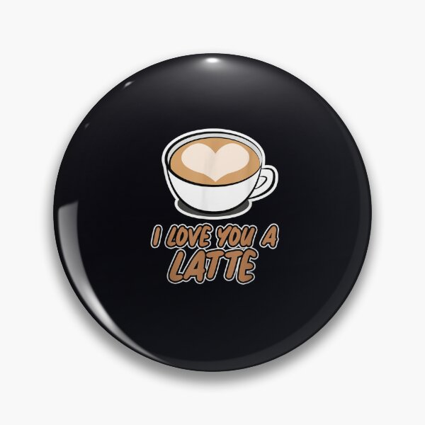 Item preview, Coffee for Caffeine Addicts I love you a Latte designed and sold by DeannaMarks.