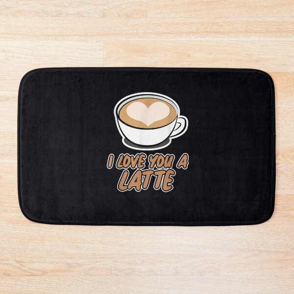 Item preview, Coffee for Caffeine Addicts I love you a Latte designed and sold by DeannaMarks.