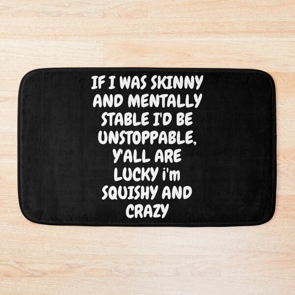 Item preview,   if i was skinny and mentally stable designed and sold by Nadjidib.