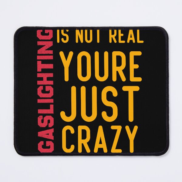Item preview, Gaslighting Is Not Real Youre Just Crazy Classic T-shirt Funny Cool Gaslighting Quote Design designed and sold by Achrafilla1.
