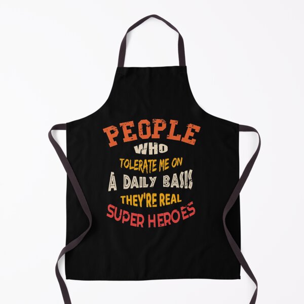 Item preview, People Who Tolerate Me On A Daily Basis They're Real Heroes  designed and sold by Wyntage.