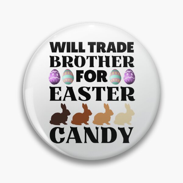 Item preview, Will Trade Brother for Easter Candy, Funny Easter  designed and sold by ACC .