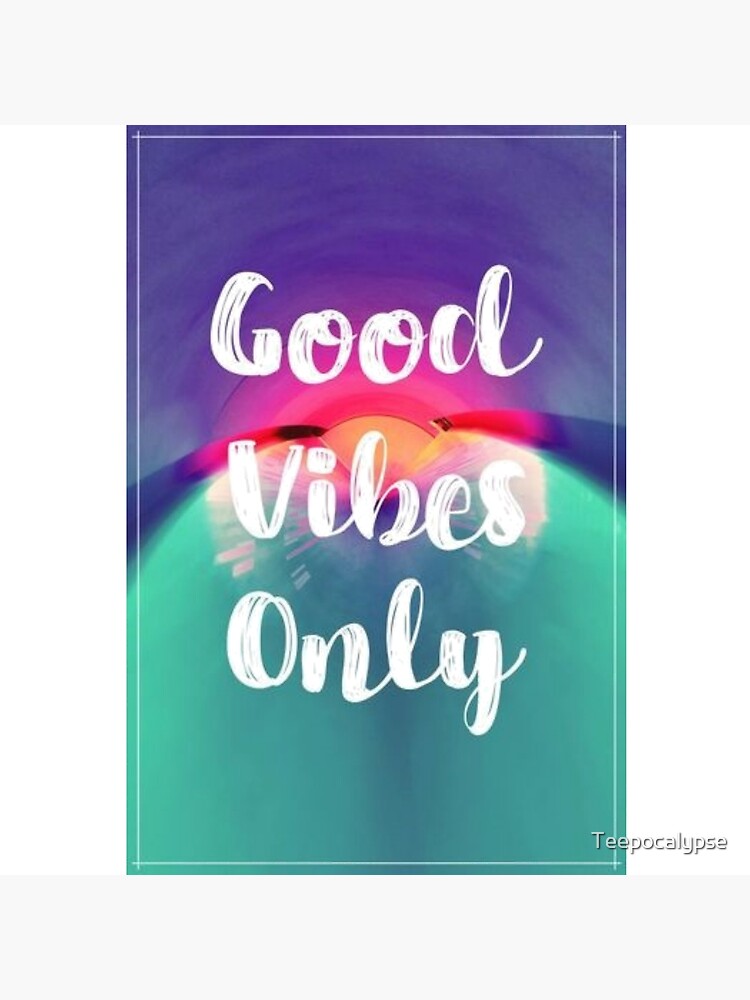 Good Vibes Poster