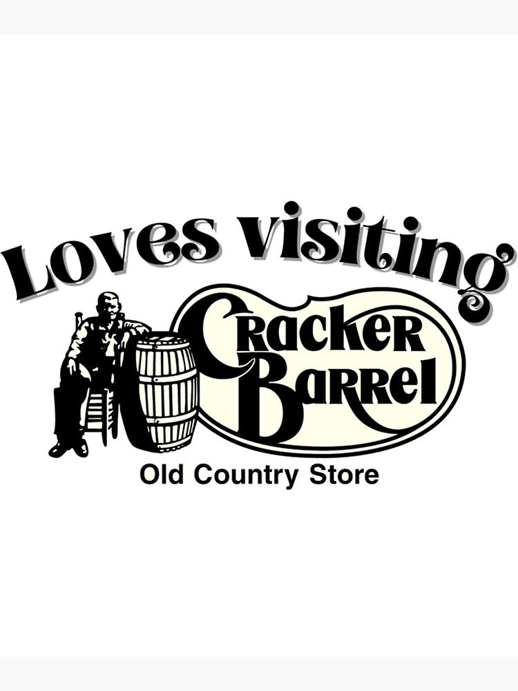 "Loves visiting Cracker Barrel " Poster for Sale by EzekiMicah Redbubble