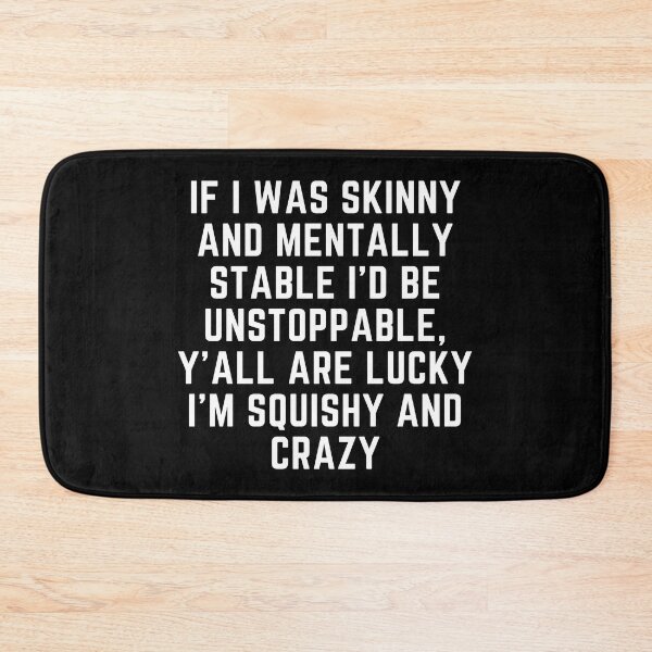 Item preview,  if i was skinny and mentally stable designed and sold by Nadjidib.