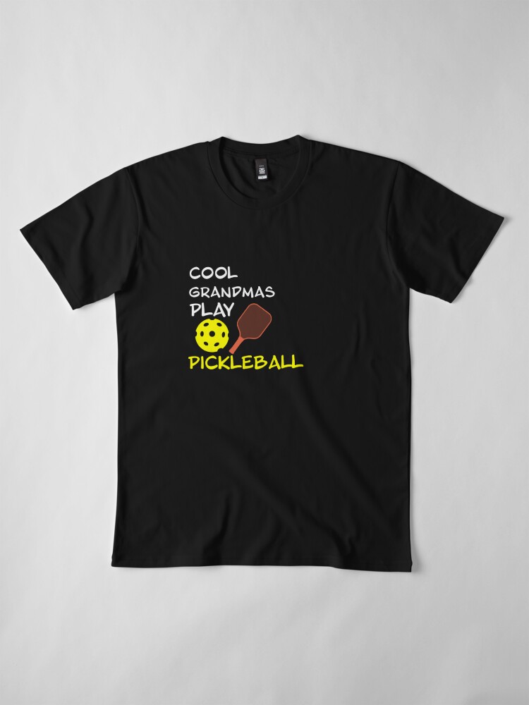 Alternate view of Cool Grandmas Play Pickleball Premium T-Shirt