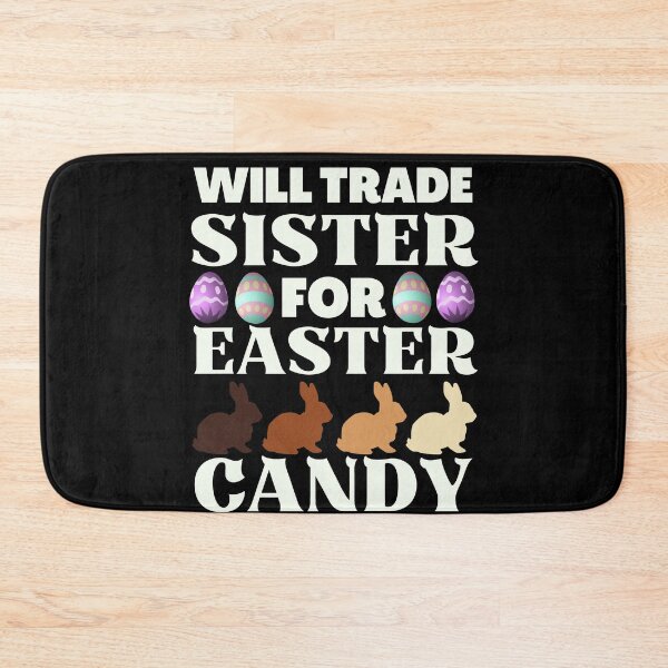 Item preview, Will Trade Sister for Easter Candy, Funny Easter  designed and sold by ACC .
