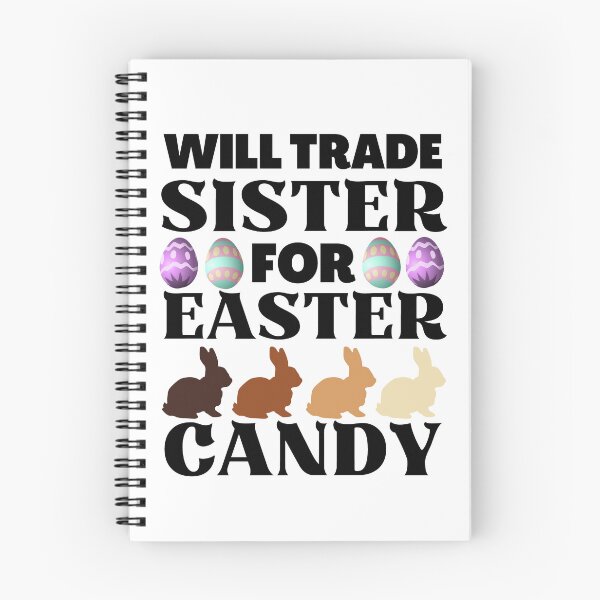 Item preview, Will Trade Sister for Easter Candy, Funny Easter  designed and sold by ACC .