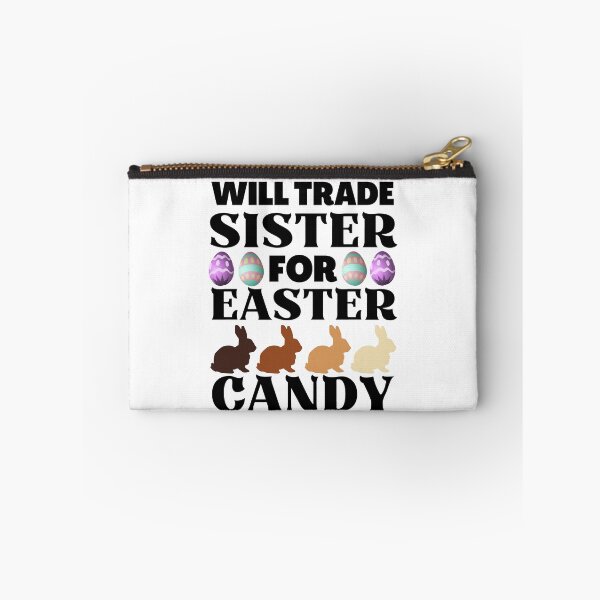 Item preview, Will Trade Sister for Easter Candy, Funny Easter  designed and sold by ACC .