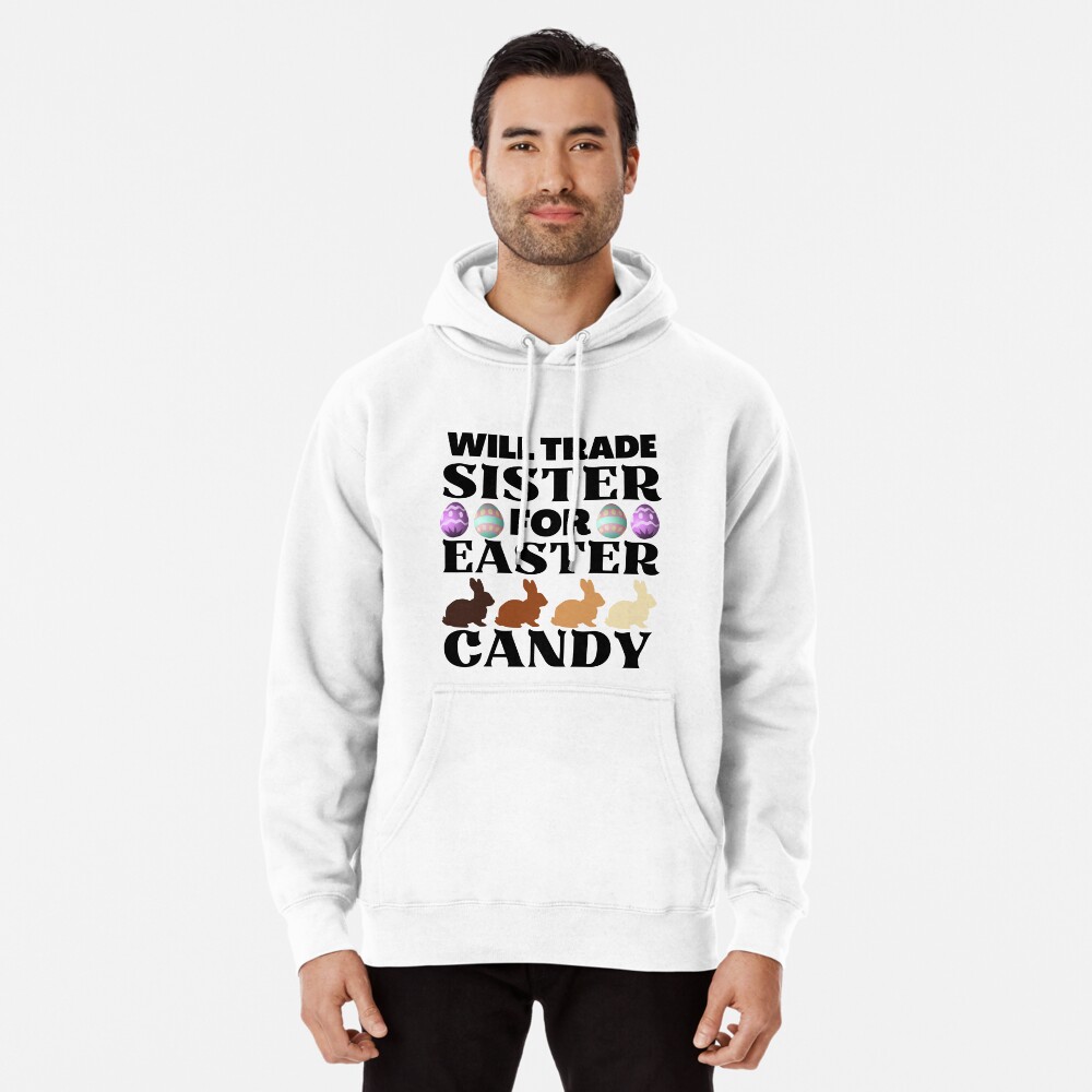 Will Trade Sister for Easter Candy, Funny Easter  Poster for Sale