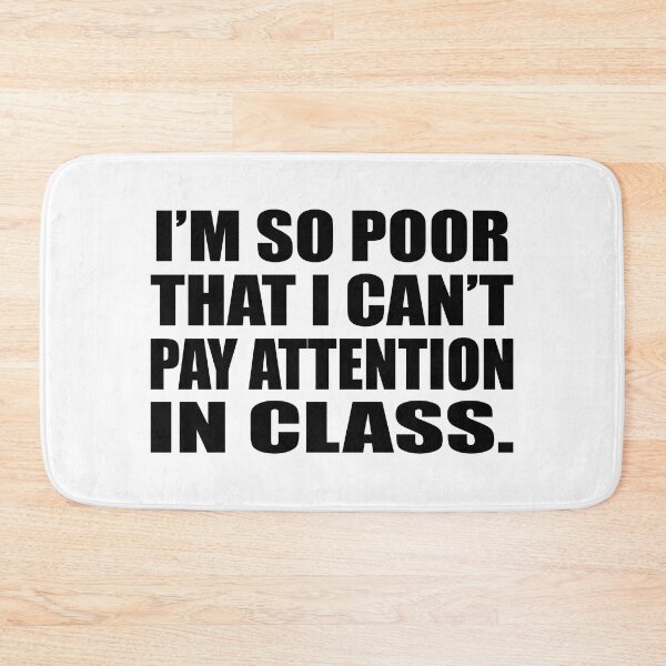 Item preview, I’m so poor that I can’t pay attention in class designed and sold by Colorfulandfun.