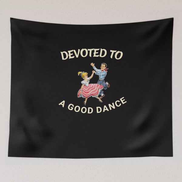 Item preview, Devoted T o A Good Dance designed and sold by JOY STORE 45.