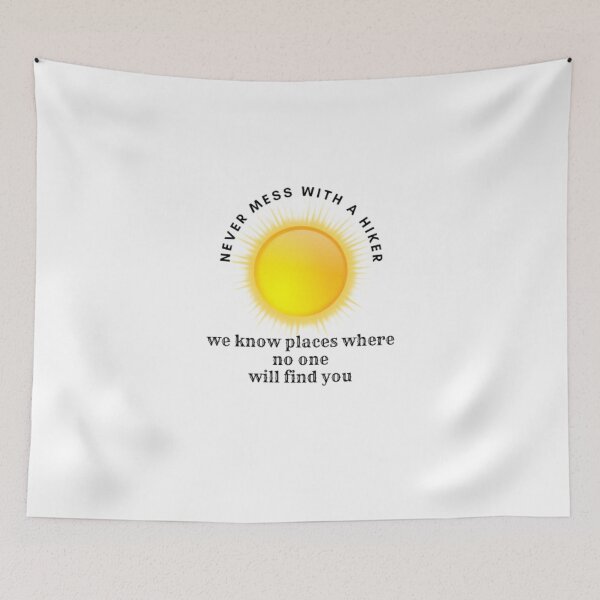 Item preview, Never mess with a hiker we know places where no one will find you designed and sold by samdimax.