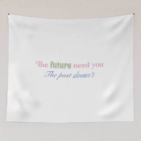 Item preview, The future needs you the past doesn't inspiration quote  designed and sold by Gracie_Designs.