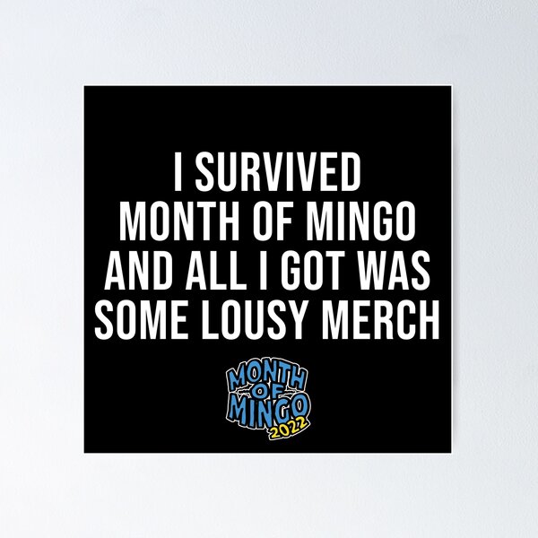 Item preview, I Survived Month of Mingo! Merch (White Text) [Custom per product] designed and sold by connor-maitland.