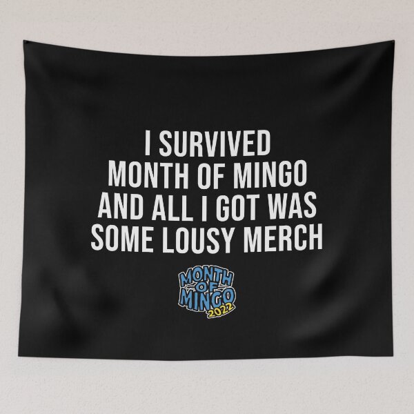 Item preview, I Survived Month of Mingo! Merch (White Text) [Custom per product] designed and sold by connor-maitland.