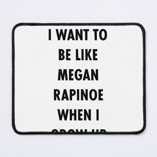 Item preview, Je veux être comme Megan Rapinoe ... . classique designed and sold by scottsurswab.