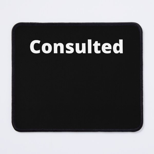 Item preview, Consultant consulted funny  designed and sold by ArtsySue.