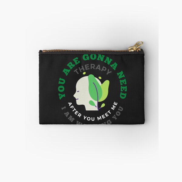 Item preview, YOU ARE GONNA NEED THERAPY AFTER YOU MEET ME I AM WARNING YOU designed and sold by mikefer.