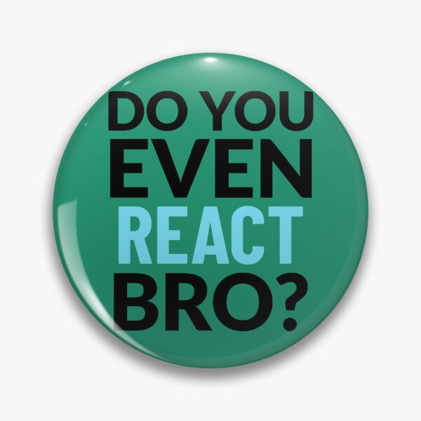 Item preview, Do you even REACT bro   designed and sold by bestskins17.