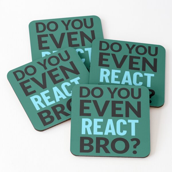 Item preview, Do you even REACT bro   designed and sold by bestskins17.