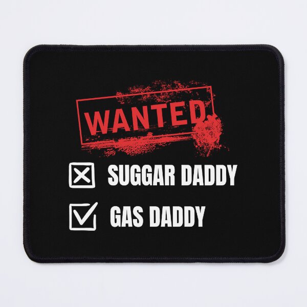 Item preview, Gas Daddy Wanted designed and sold by IsacKshlerin.